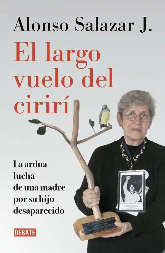 El Largo Vuelo Del Cirirí Alonso Salazar Jaramillo