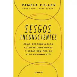Sesgos Inconscientes Fuller Pamela/chow Anne/murphy Mark