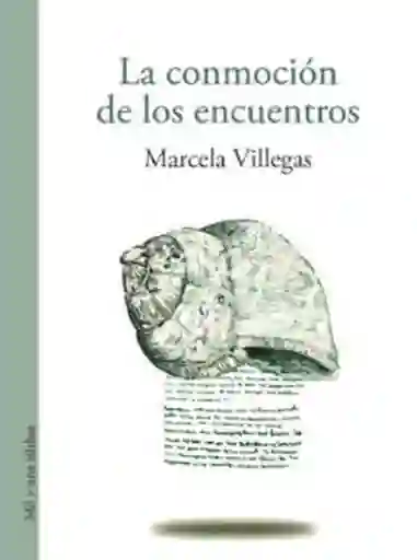 La Conmoción de Los Encuentros - Marcela Villegas