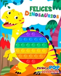 Felices Dinosaurios - Push & Pop - Sin Fronteras