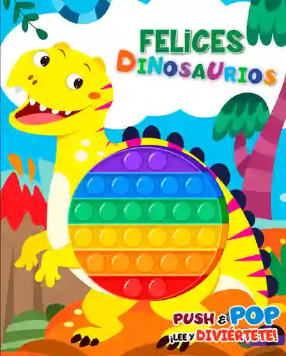 Felices Dinosaurios - Push & Pop - Sin Fronteras