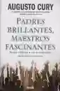 Padres Brillantes Maestros Fascinantes - Augusto Cury