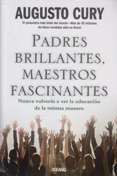 Padres Brillantes Maestros Fascinantes - Augusto Cury