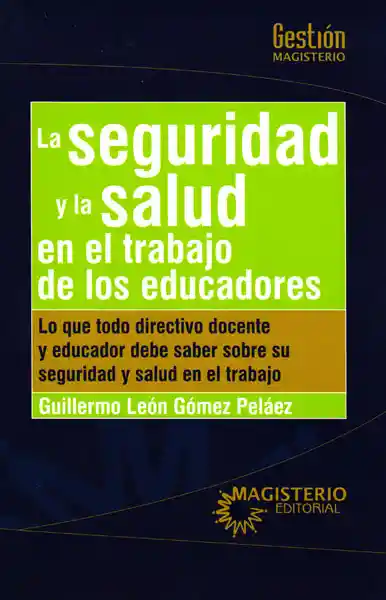 La Seguridad y la Salud en el Trabajo de Los Educadores