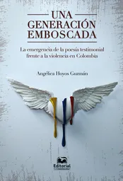 Una Generación Emboscada. - Angélica Hoyos Guzmán