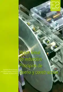 Motor Lineal de Inducción Principio de Diseño y Construcción