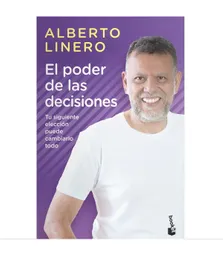 El Poder de las Decisiones - Linero Gómez Alberto
