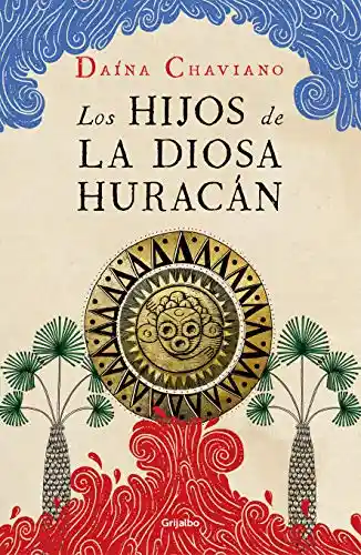 Los Hijos de La Diosa Huracán