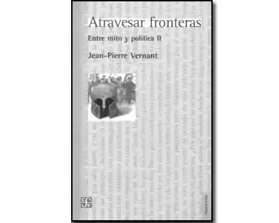 Atravesar Fronteras - Jean-Pierre Vernant