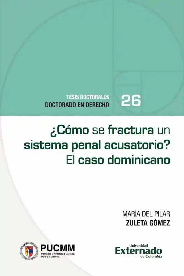 ¿cómo Se Fractura Un Sistema Penal Acusatorio?