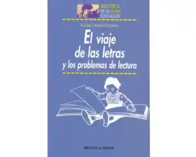 El Viaje de Las Letras y Los Problemas de Lectura