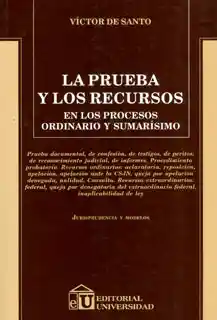 La Prueba y Los Recursos en Los Procesos Ordinario y Sumarísimo