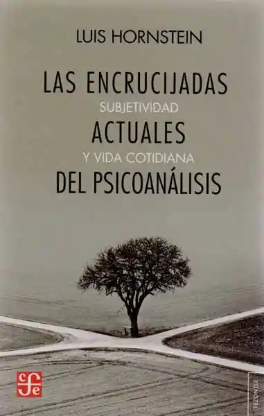 Las Encrucijadas Actuales Del Psicoanálisis