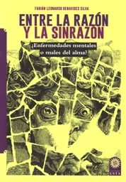 Entre la Razón y la Sinrazón - Fabián Leonardo Benavides Silva