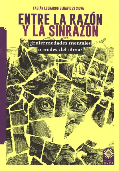 Entre la Razón y la Sinrazón - Fabián Leonardo Benavides Silva