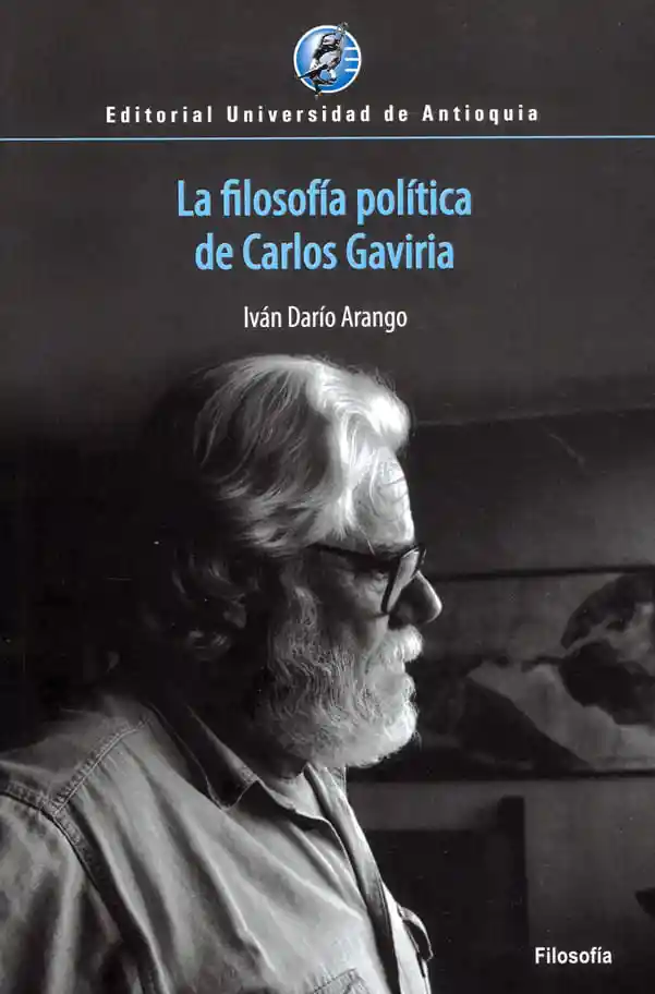 La Filosofía Política de Carlos Gaviria