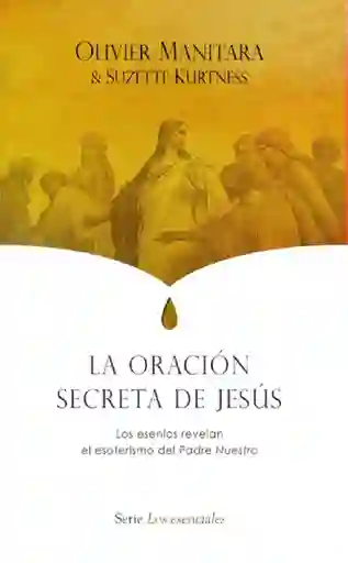 La Oración Secreta de Jesús - Olivier Manitara
