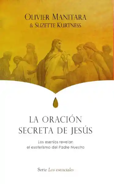 La Oración Secreta de Jesús - Olivier Manitara