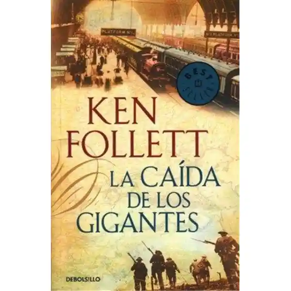 La Caída de Los Gigantes - Follett Ken