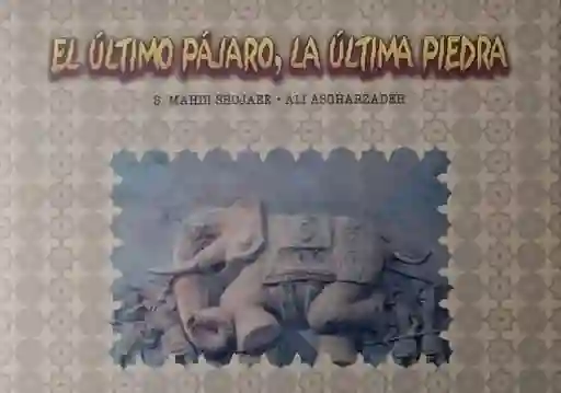 El Último Pájaro La Última Piedra