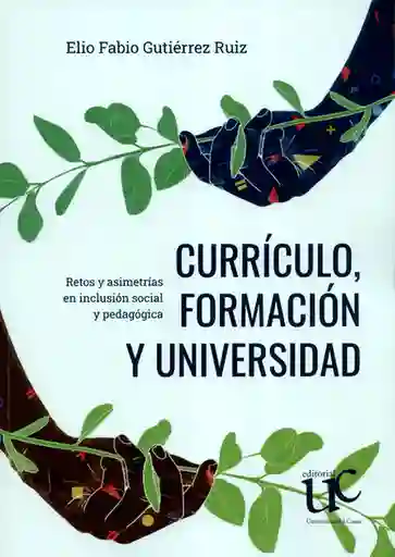 Currículo Formación y Universidad Retos y Asimetrías