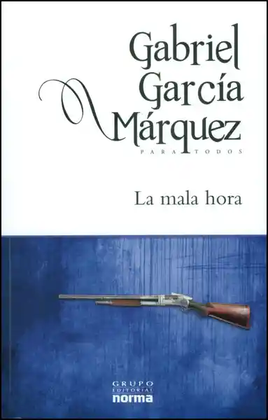 La Mala Hora - Gabriel García Márquez