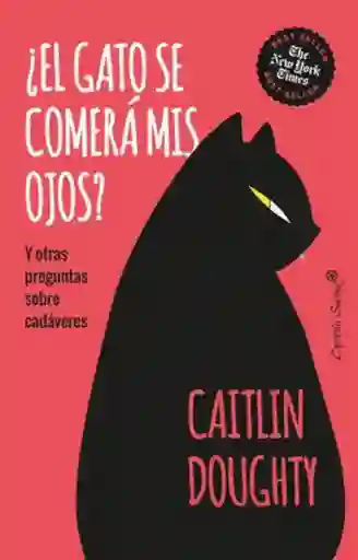 El Gato se Comerá Mis Ojos - Doughty Caitlin