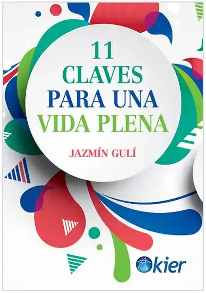 11 Claves Para Una Vida Plena - Laura Jazmin Guli