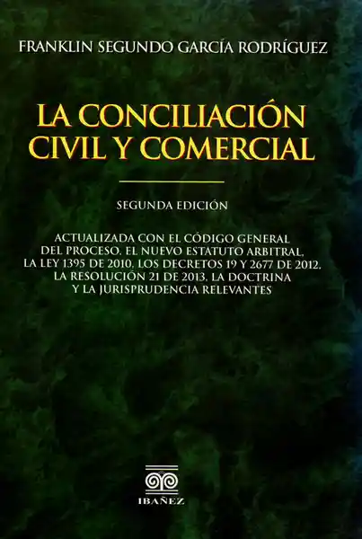 La Conciliación Civil y Comercial - Franklin Segundo García