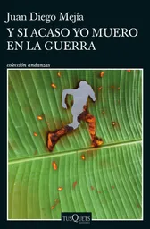 y Si Acaso Yo Muero en La Guerra