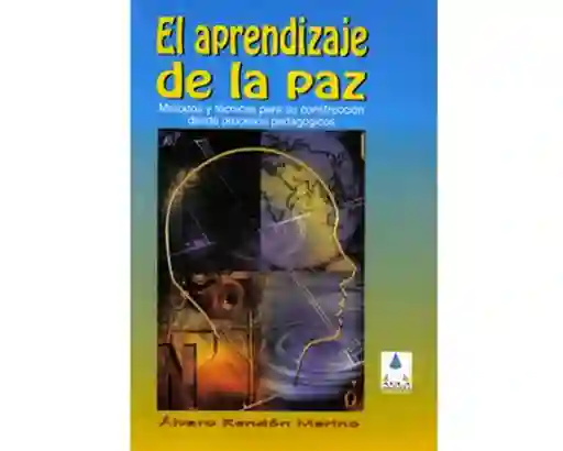 El Aprendizaje de la Paz - Álvaro Rendón Merino