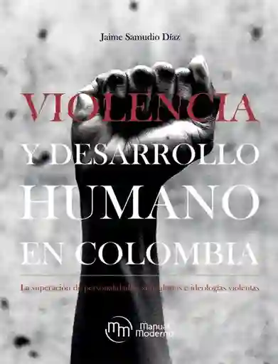Violencia Y Desarrollo Humano En Colombia
