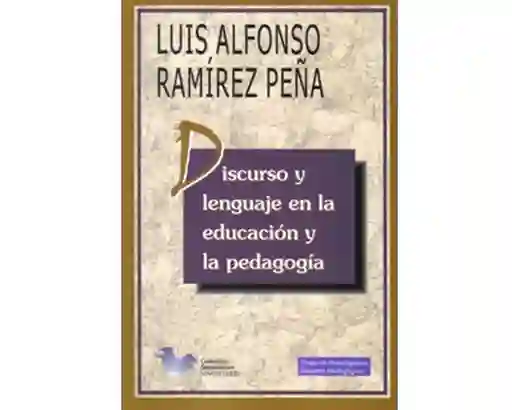 Discurso y Lenguaje en la Educación y la Pedagogía