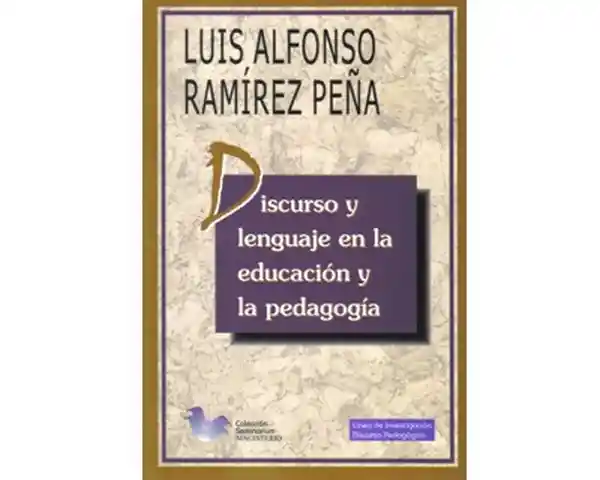 Discurso y Lenguaje en la Educación y la Pedagogía