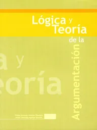 Lógica y Teoría de la Argumentación