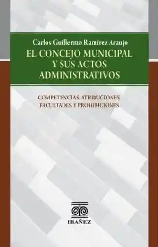 El Concejo Municipal y Sus Actos Administrativos