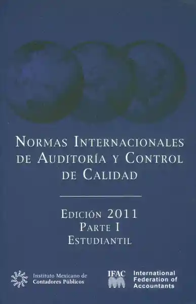 Normas Internacionales de Auditoría y Control de Calidad Parte I Estudiantil