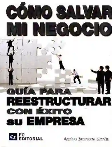 Exito Como Salvar Mi Negocio. Reestructurar Con Su Empresa