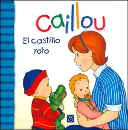 Caillou. El Castillo Roto - VV.AA
