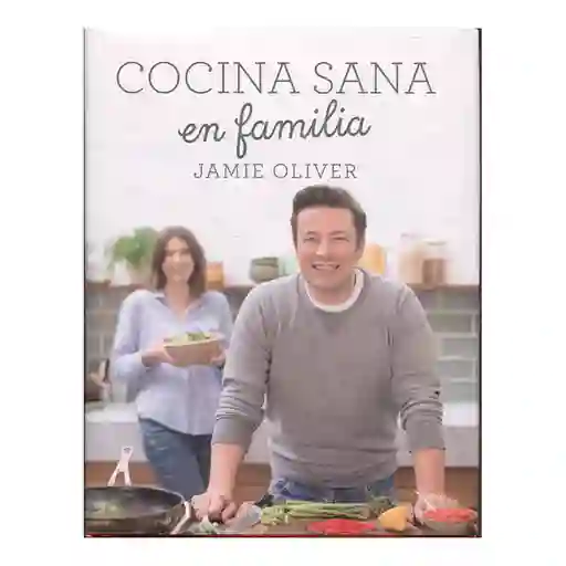 Grijalbo Cocina Sana en Familia - Jaime Oliver 