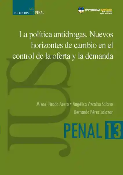 La Política Antidrogas. Nuevos Horizontes de Cambio