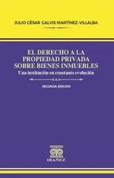 El Derecho a La Propiedad Privada Sobre Bienes Inmuebles