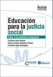 Educación Para La Justicia Social. Rutas Y Herramientas Pedagógicas