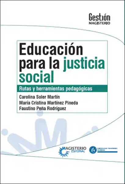 Educación Para La Justicia Social. Rutas Y Herramientas Pedagógicas