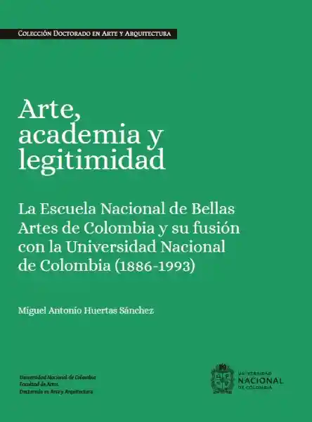 Arte Academia y Legitimidad - Universidad Nacional de Colombia