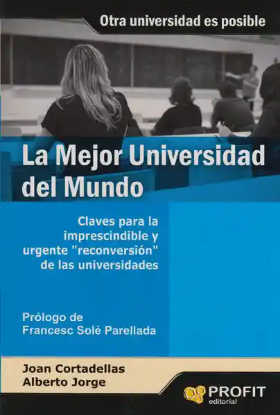 La Mejor Universidad Del Mundo - Joan Cortadellas/Alberto Jorge