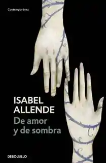 de Amor y de Sombra - Isabel Allende
