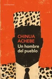 Un Hombre Del Pueblo - Achebe Chinua