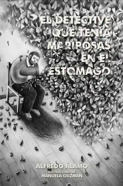 El Detective Que Tenía Mariposas en él Estomago
