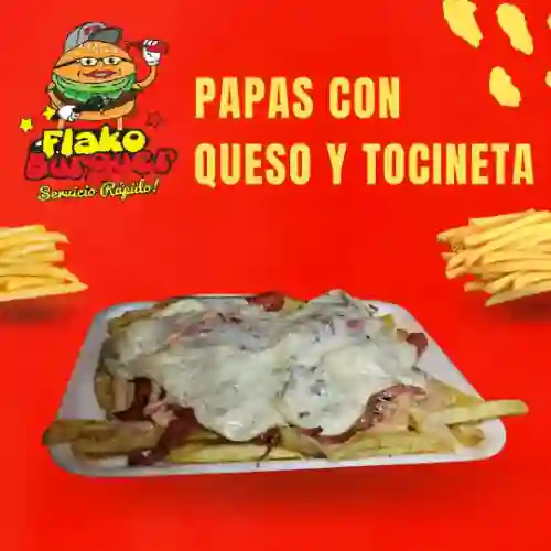 Papas con Queso y Tocineta